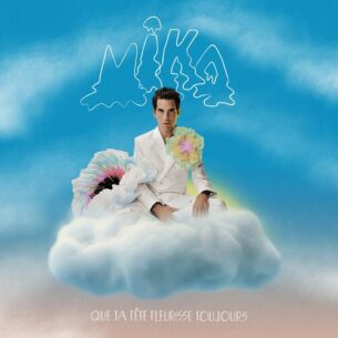 Que ta tete fleurisse toujours MIKA