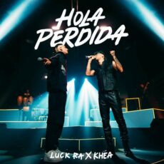 HOLA PERDIDA Luck Ra KHEA