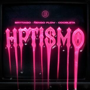 Hptismo Brytiago Nengo Flow CDobleta