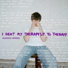I Sent My Therapist To Therapy Acoustic Alec Benjamin