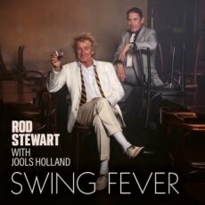 Swing Fever Rod Stewart Jools Holland