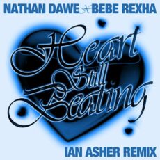 Heart Still Beating Ian Asher Remix Nathan Dawe Bebe Rexha