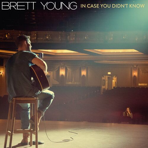 In Case You Didnt Know Piano Version Brett Young