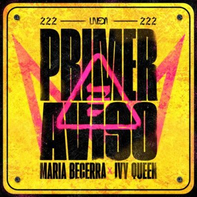 PRIMER AVISO Maria Becerra Ivy Queen