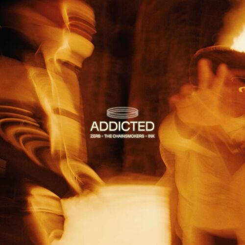 Addicted ZERB The Chainsmokers INK