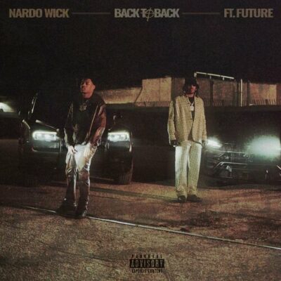 Back To Back Nardo Wick Southside Future