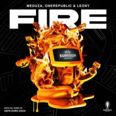 Fire Official UEFA EURO 2024 Song MEDUZA OneRepublic Leony
