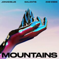 Mountains Jonas Blue Galantis Zoe Wees