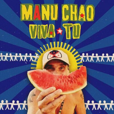 Viva tu Manu Chao