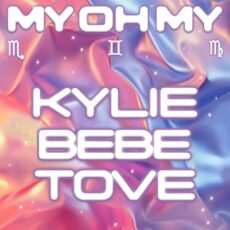 My Oh My Kylie Minogue Bebe Rexha Tove Lo