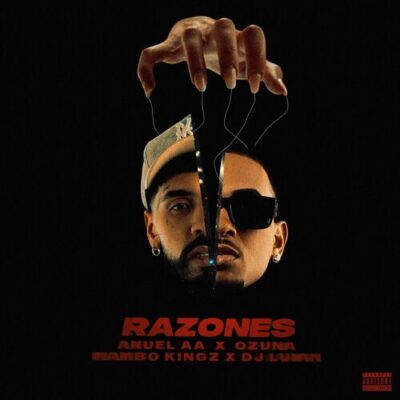 Razones Ozuna Anuel AA DJ Luian Mambo Kingz