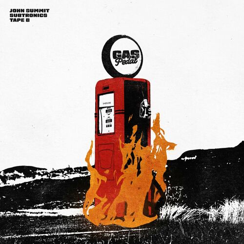 Gas Pedal John Summit Subtronics Tape B Sage The Gemini