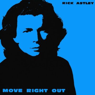 Move Right Out 2024 Remaster Rick Astley