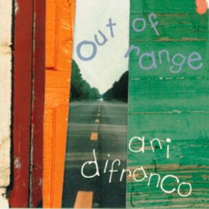 Out Of Range Ani DiFranco