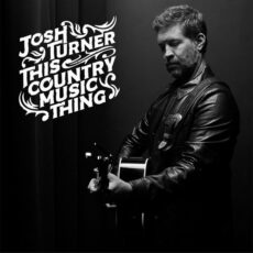 This Country Music Thing Josh Turner