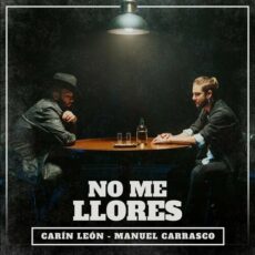 No Me Llores Carin Leon Manuel Carrasco
