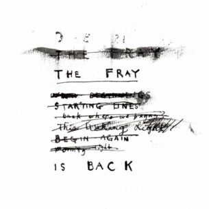 The Fray Is Back The Fray