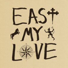 East My Love Current Joys