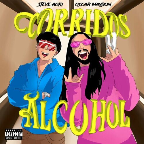 Corridos y Alcohol Steve Aoki Oscar Maydon