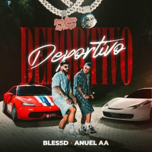 DEPORTIVO Blessd Anuel AA