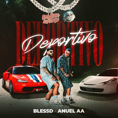 DEPORTIVO Blessd Anuel AA