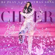 DJ Play A Christmas Song Cher Kelly Clarkson