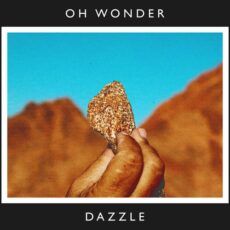 Dazzle 10 Years On Oh Wonder