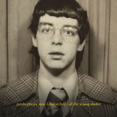 New London boy All the young dudes Pet Shop Boys