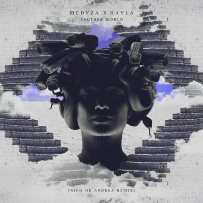 Another World Remix MEDUZA HAYLA Nico de Andrea