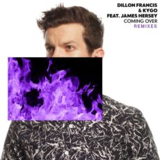 Coming Over Remixes Dillon Francis Kygo James Hersey