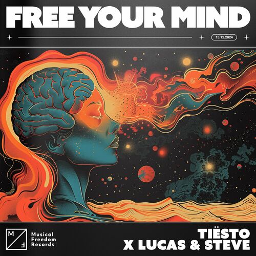Free Your Mind Tiesto Lucas Steve
