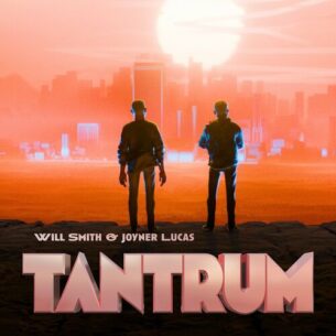 TANTRUM Will Smith Joyner Lucas