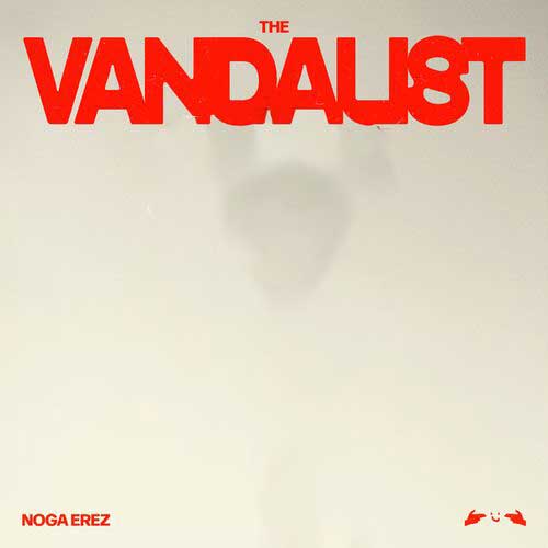 THE VANDALIST Noga Erez
