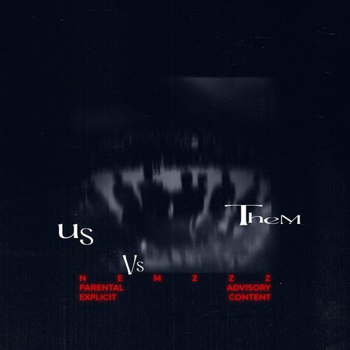 Us vs Them Nemzzz