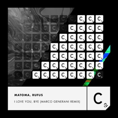 I Love You, Bye (Marco Generani Remix) Matoma Rufus Marco Generani