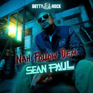 Nah Follow Dem Sean Paul
