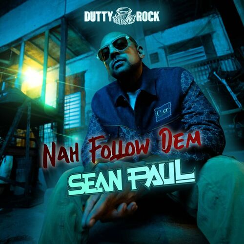 Nah Follow Dem Sean Paul
