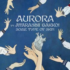 Some Type Of Skin AURORA ATARASHII GAKKO!