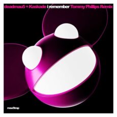 I Remember (Tommy Phillips Remix) deadmau5 Kaskade