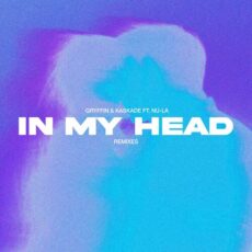 In My Head (Remixes) Gryffin Kaskade