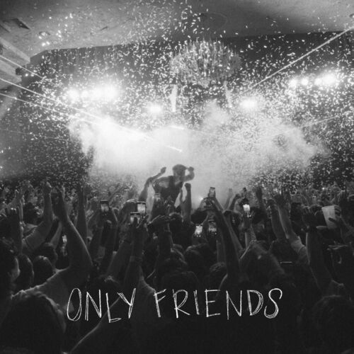 Only Friends BUNT.