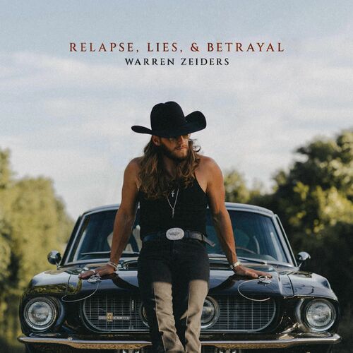 Relapse, Lies, & Betrayal Warren Zeiders
