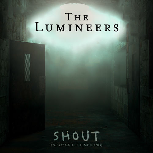 Shout (The Institute Theme Song)