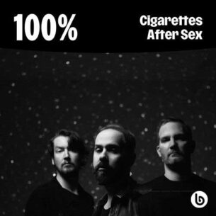 100% Cigarettes After Sex