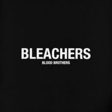 Bleachers Blood Brothers