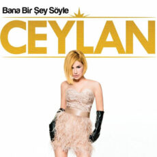 Ceylan Bana Bir Şey Söyle