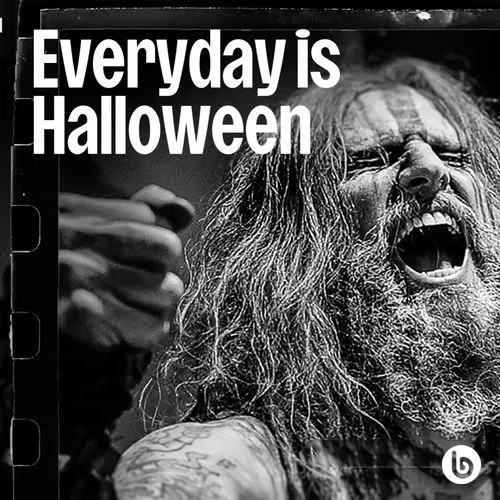 Everyday is Halloween