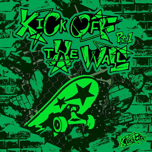 KickFlip KICK OFF THE WALL Pt. 1