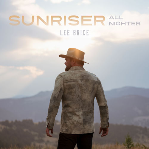 Lee Brice Sunriser All Nighter