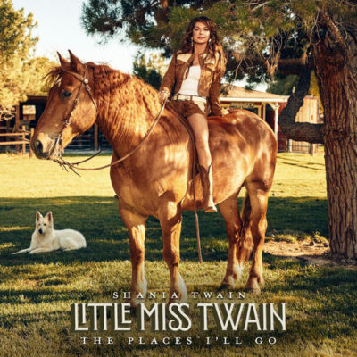 Shania Twain Little Miss Twain The Places I'll Go